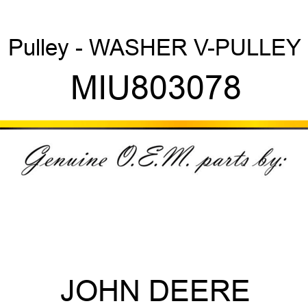 Pulley - WASHER, V-PULLEY MIU803078