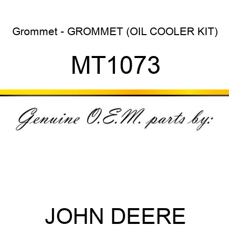 Grommet - GROMMET (OIL COOLER KIT) MT1073