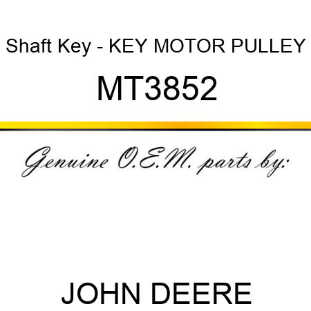 Shaft Key - KEY, MOTOR PULLEY MT3852