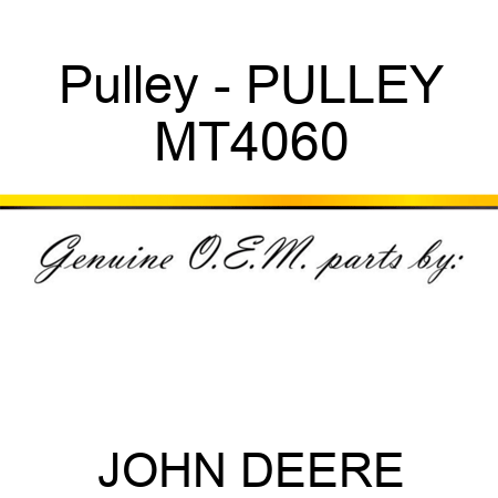 Pulley - PULLEY MT4060