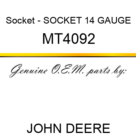Socket - SOCKET, 14 GAUGE MT4092