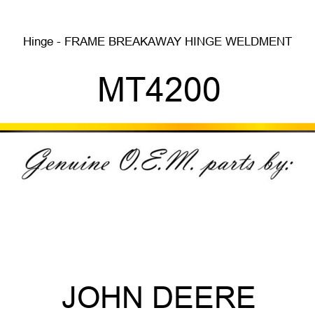 Hinge - FRAME, BREAKAWAY HINGE, WELDMENT MT4200