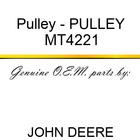 Pulley - PULLEY MT4221