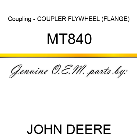 Coupling - COUPLER, FLYWHEEL (FLANGE) MT840