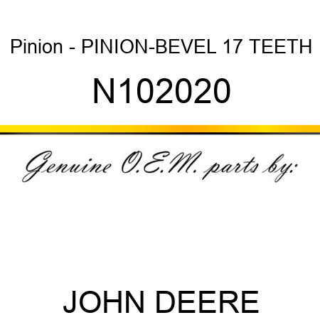 Pinion - PINION-BEVEL 17 TEETH N102020