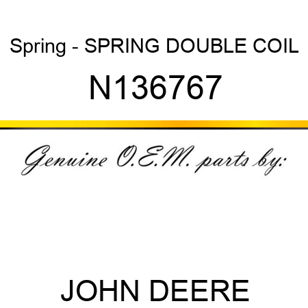 Spring - SPRING DOUBLE COIL N136767