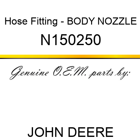 Hose Fitting - BODY NOZZLE N150250