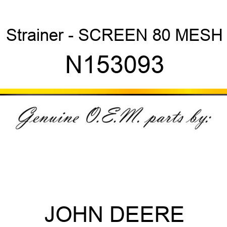 Strainer - SCREEN 80 MESH N153093