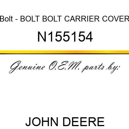 Bolt - BOLT, BOLT CARRIER COVER N155154