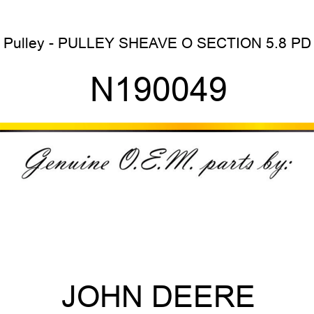 Pulley - PULLEY, SHEAVE O SECTION 5.8 PD N190049