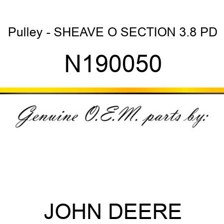 Pulley - SHEAVE O SECTION 3.8 PD N190050