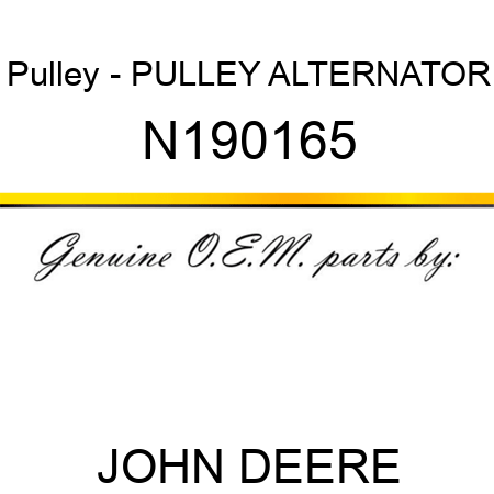 Pulley - PULLEY ALTERNATOR N190165