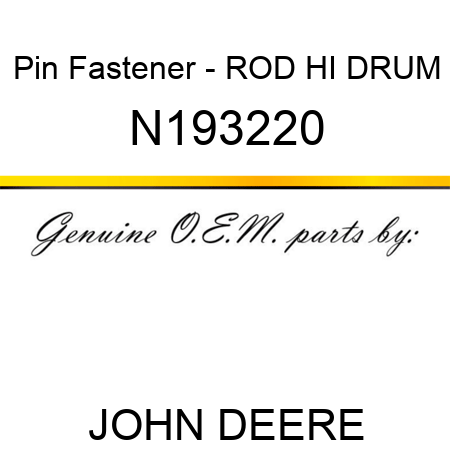 Pin Fastener - ROD HI DRUM N193220
