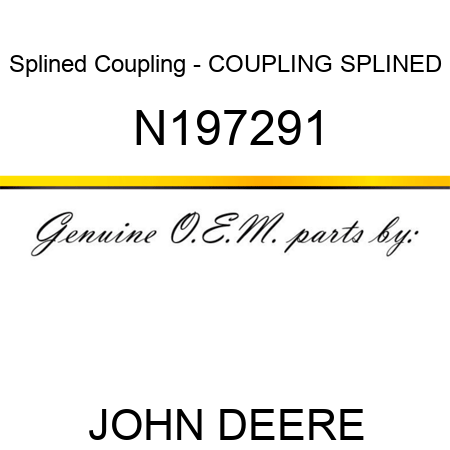 Splined Coupling - COUPLING SPLINED N197291