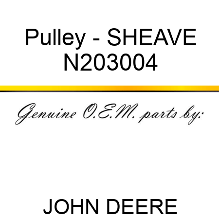 Pulley - SHEAVE N203004