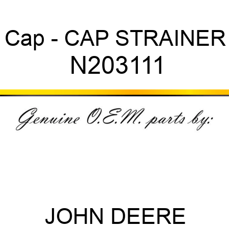 Cap - CAP STRAINER N203111