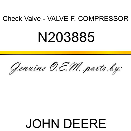 Check Valve - VALVE F. COMPRESSOR N203885