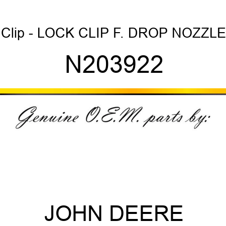 Clip - LOCK CLIP F. DROP NOZZLE N203922
