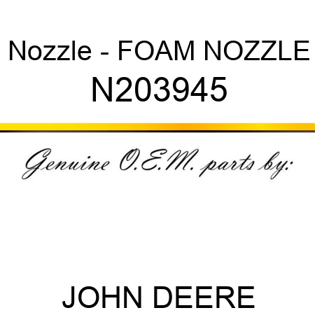 Nozzle - FOAM NOZZLE N203945