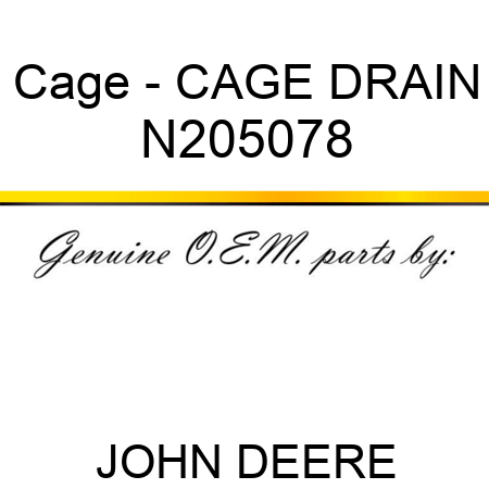 Cage - CAGE, DRAIN N205078