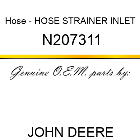 Hose - HOSE, STRAINER INLET N207311