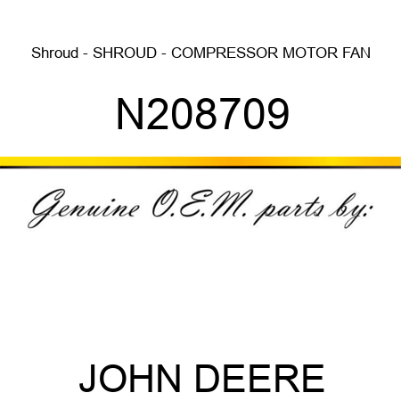 Shroud - SHROUD - COMPRESSOR MOTOR FAN N208709
