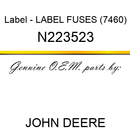 Label - LABEL, FUSES (7460) N223523