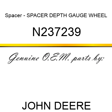 Spacer - SPACER, DEPTH GAUGE WHEEL N237239