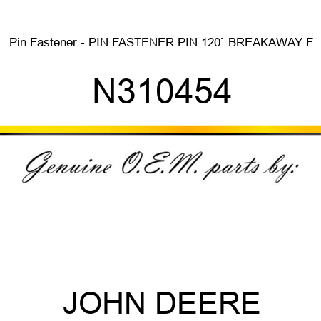 Pin Fastener - PIN FASTENER, PIN, 120` BREAKAWAY F N310454