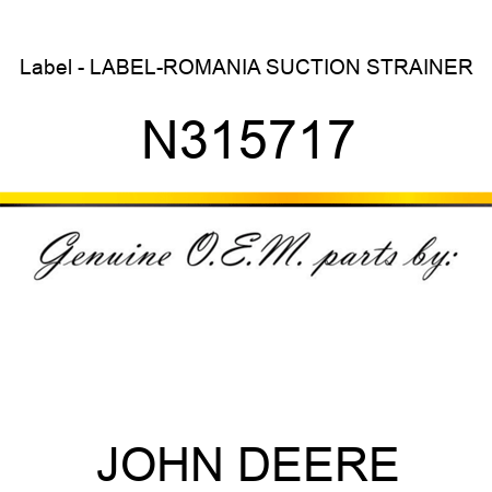 Label - LABEL-ROMANIA, SUCTION STRAINER N315717