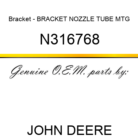 Bracket - BRACKET, NOZZLE TUBE MTG N316768