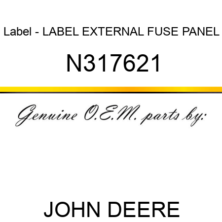 Label - LABEL, EXTERNAL FUSE PANEL N317621