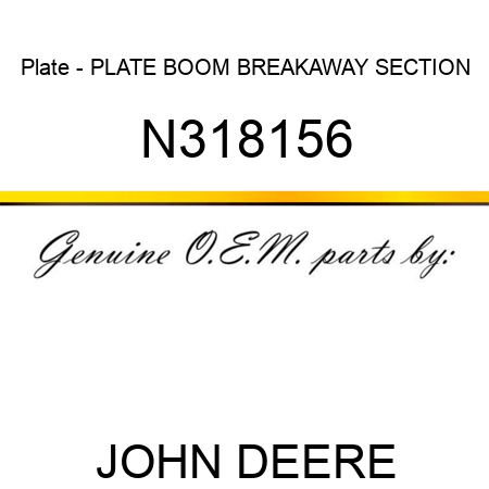 Plate - PLATE, BOOM BREAKAWAY SECTION N318156
