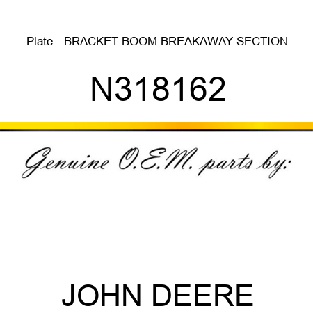 Plate - BRACKET, BOOM BREAKAWAY SECTION N318162