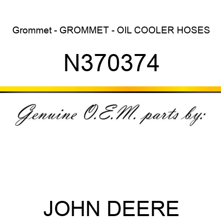 Grommet - GROMMET - OIL COOLER HOSES N370374