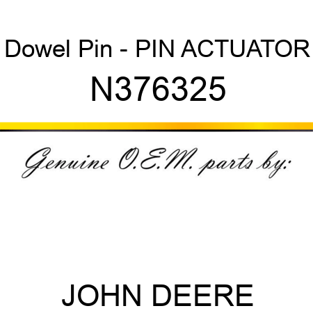Dowel Pin - PIN, ACTUATOR N376325