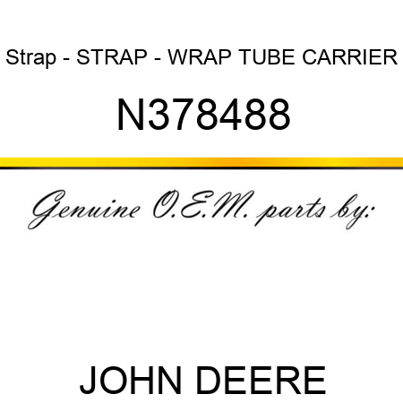 Strap - STRAP - WRAP TUBE CARRIER N378488