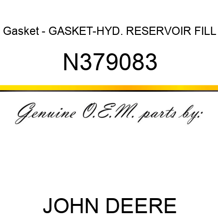 Gasket - GASKET-HYD. RESERVOIR FILL N379083