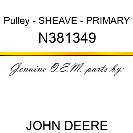 Pulley - SHEAVE - PRIMARY N381349