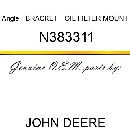 Angle - BRACKET - OIL FILTER MOUNT N383311