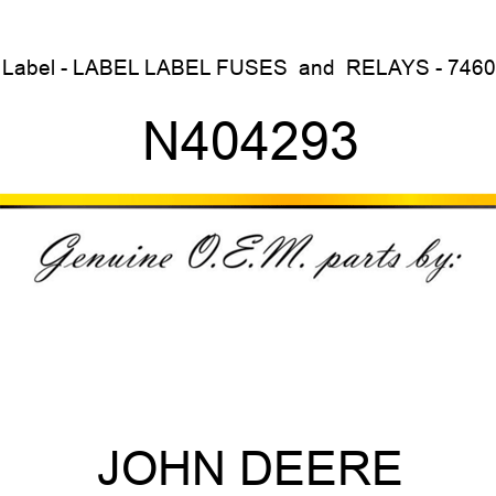 Label - LABEL, LABEL, FUSES & RELAYS - 7460 N404293