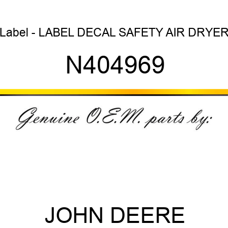 Label - LABEL, DECAL SAFETY AIR DRYER N404969