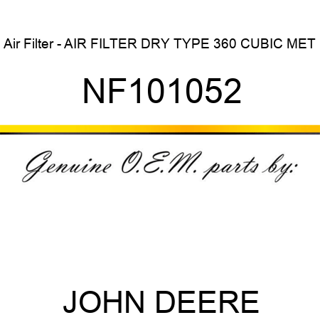 Air Filter - AIR FILTER, DRY TYPE, 360 CUBIC MET NF101052