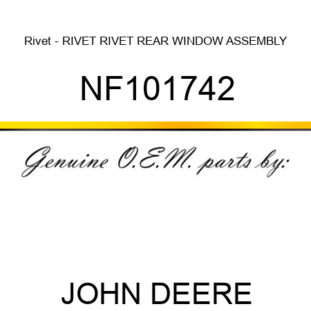 Rivet - RIVET, RIVET, REAR WINDOW ASSEMBLY NF101742