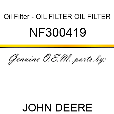 Oil Filter - OIL FILTER, OIL FILTER NF300419
