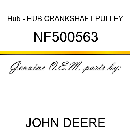 Hub - HUB, CRANKSHAFT PULLEY NF500563