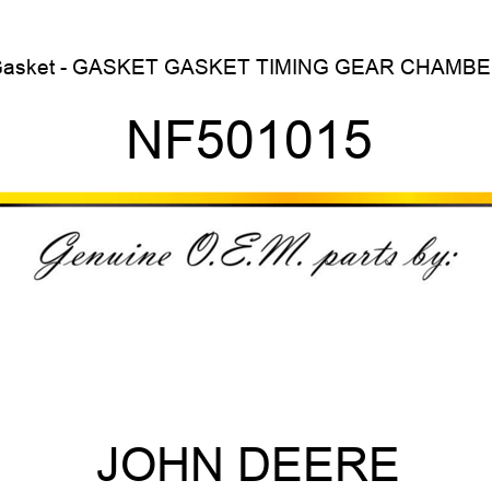 Gasket - GASKET, GASKET, TIMING GEAR CHAMBER NF501015