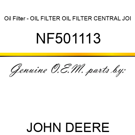 Oil Filter - OIL FILTER, OIL FILTER, CENTRAL JOI NF501113