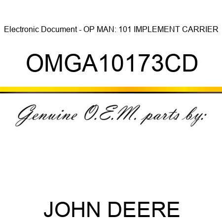 Electronic Document - OP MAN: 101 IMPLEMENT CARRIER OMGA10173CD