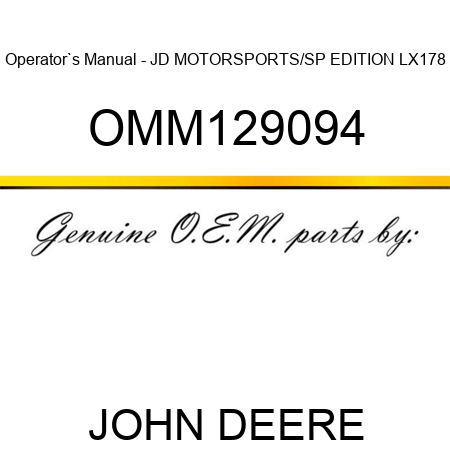 Operator`s Manual - JD MOTORSPORTS/SP EDITION LX178 OMM129094